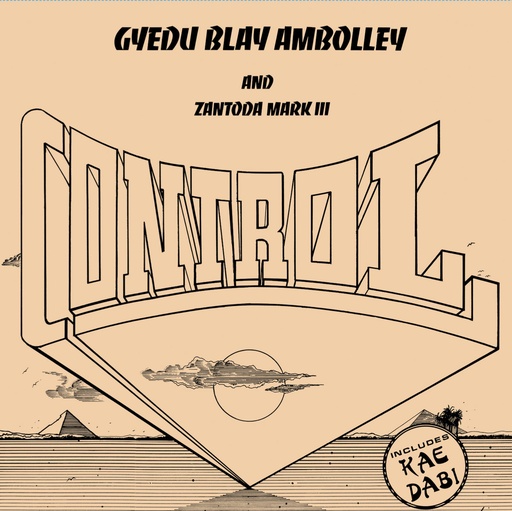 [MRBLP199] Gyedu Blay Ambolley and Zantoda Mark III, Control