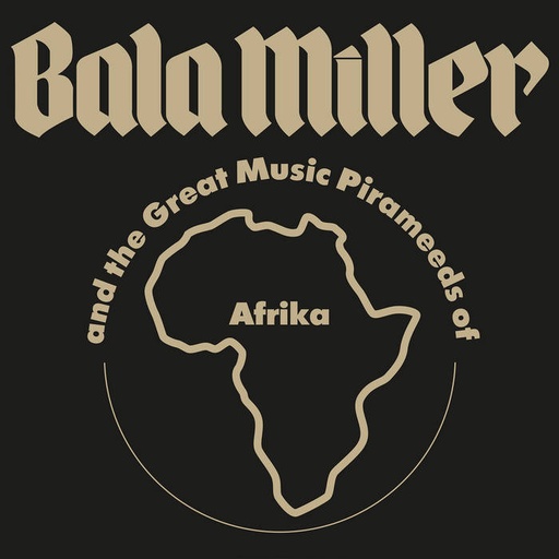 [PMG040LP] Bala Miller And The Great Music Pirameeds Of Africa	Pyramids