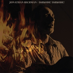 [MR 402 LP] Jonathan Richman, Ishkode! Ishkode!