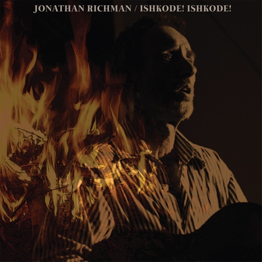 [MR 402 LP] Jonathan Richman, Ishkode! Ishkode!
