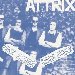 [8435008873233] Attrix, Lost Lenoré/Hard Times