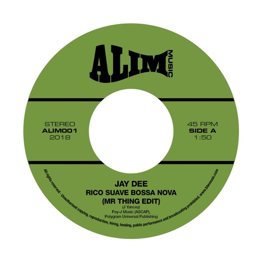 [ALIM001] Jay Dee - Rico Suave Bossa Nova (Mr Thing Edit)	7 "